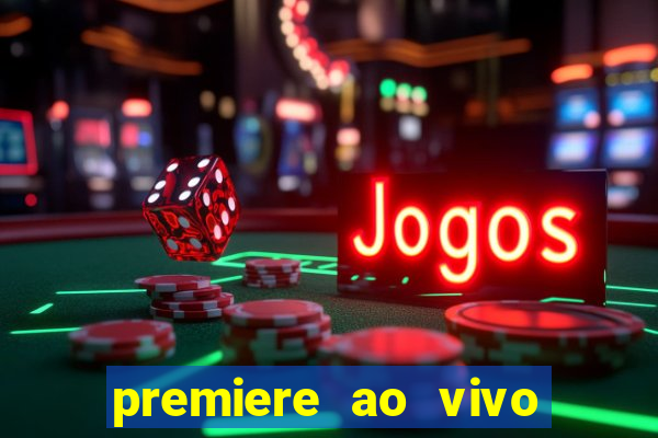 premiere ao vivo gratis futebol